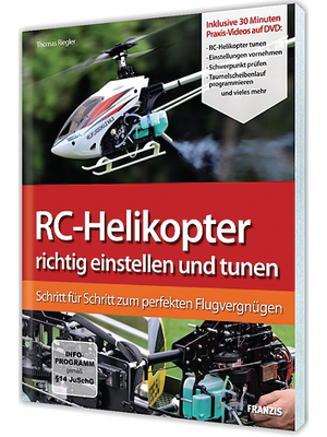 Franzis - 978-3-645-65027-4 - RC-Helikopter richtig einstellen und tunen, 978-3-645-65027-4, Franzis